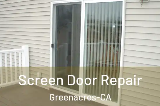  Screen Door Repair Greenacres-CA