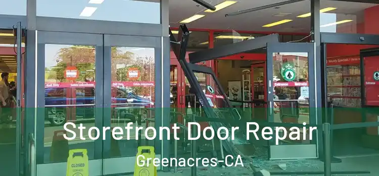  Storefront Door Repair Greenacres-CA